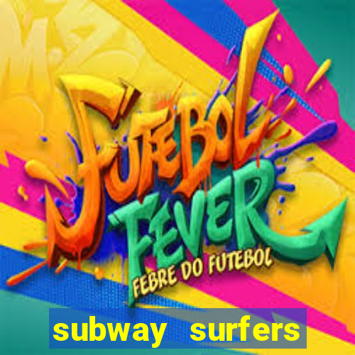 subway surfers zurich jogar